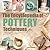 The Encyclopedia of Pottery Techniques: A unique visual directory of pottery techniques, with guidance on how to use them