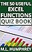 The 50 Useful Excel Functions Quiz Book by M.L. Humphrey
