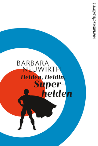 Helden, Heldin, Superhelden