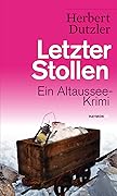 Letzter Stollen. Ein Altaussee-Krimi