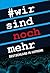 Wir sind noch mehr: Deutsch...