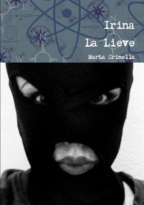 Irina La Lieve (Italian Edition)