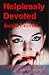 Helplessly Devoted 3 book b...