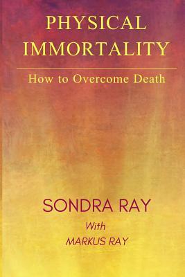 Physical Immortality: How to Overcome Death
