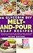 25 Glycerin Diy Melt-And-Pour Soap Recipes by Mark                       ...