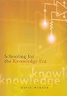 Schooling for the Knowledge Era Schooling for the Knowledge Era