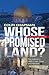 Whose Promised Land?: The continuing conflict over Israel and Palestine