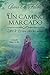 Un camino marcado: Una fant...