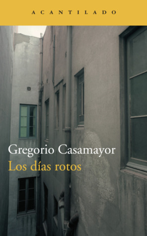 Los días rotos (Paperback)