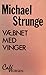 Væbnet med vinger by Michael Strunge