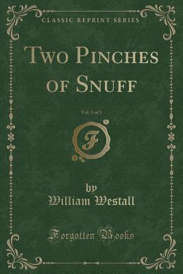Two Pinches of Snuff, Vol. 3 of 3