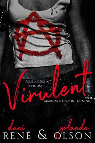Virulent (Folie à Deux, #1)