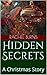 Hidden Secrets: A Christmas...