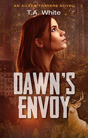 Dawn's Envoy (Aileen Travers, #4)