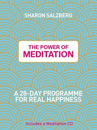The Power of Meditation: A 28-Day Programme for Real Happiness