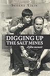 Digging Up the Salt Mines by Susana Aikin
