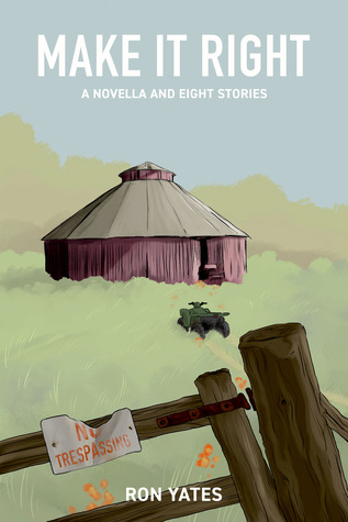 Make It Right: A Novella and Eight Stories (Paperback)