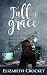 Full of Grace by Elizabeth Crocket