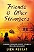 Friends & Other Strangers A...