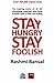 Stay Hungry Stay Foolish