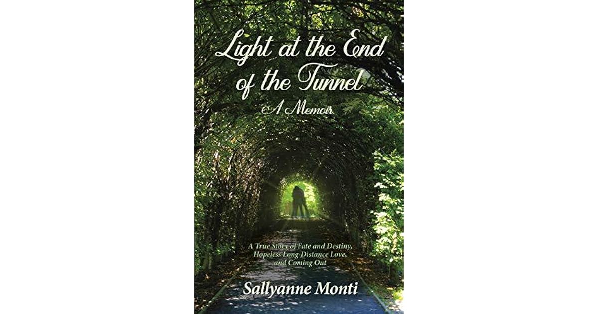 Light At The End Of The Tunnel A Memoir By Sallyanne Monti