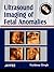 Ultrasound Imaging of Fetal Anomalies by Kuldeep Singh