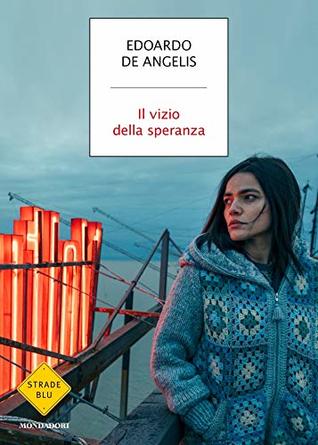 Il vizio della speranza (Kindle Edition)