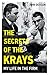 The Secrets of The Krays - My Life in The Firm by John Dickson