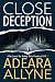 Close Deception (Maybe Dece...