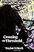 Crossing the Threshold: Cur...
