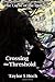 Crossing the Threshold: Cur...