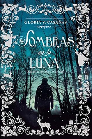 Sombras en la Luna: Sueño de amor en Navidad (Spanish Edition)