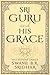 Sri Guru and His Grace by Srila Bhakti Rakshak Sridha...