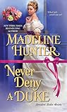 Never Deny a Duke by Madeline Hunter