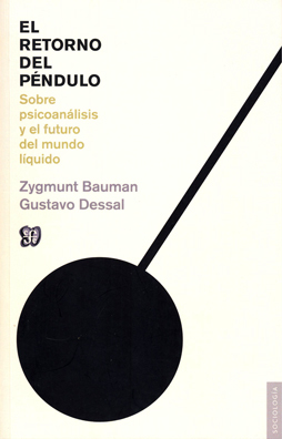 El retorno del péndulo. Sobre psicoanálisis y el futuro del mundo líquido (Paperback)