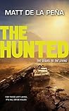 The Hunted by Matt de la Peña