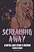 Screaming Away by Charlie Hanks