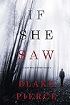 If She Saw