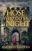 Those Who Go by Night