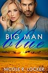 Big Man Blue by Nicole R. Locker