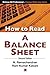 How to Read a Balance Sheet...