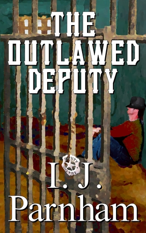 The Outlawed Deputy (Cassidy Yates, #1)