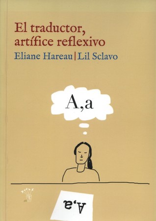 El traductor, artífice reflexivo