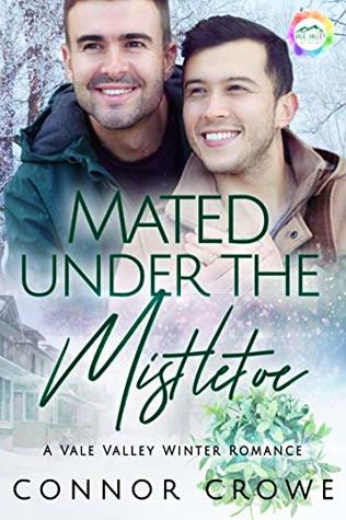 Mated Under the Mistletoe (Vale Valley, Season 1, #1)