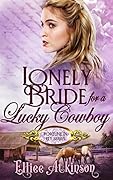 Lonely Bride For A Lucky Cowboy