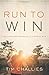 Run to Win: The Lifelong Pursuits of a Godly Man
