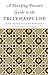 A Thinking Person's Guide to the Truly Happy Life by Ghazi bin Muhammad