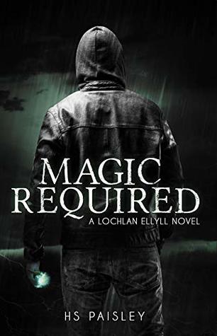 Magic Required (Lochlan Ellyll #1)
