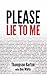 Please Lie To Me