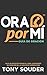 Ora por Mí - Edición para jóvenes by Tony Souder